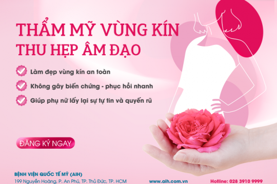 THẨM MỸ VÙNG KÍN – THU HẸP ÂM ĐẠO TỰ TIN LẤY LẠI SỰ TƯƠI TRẺ VÀ NÂNG CAO CHẤT LƯỢNG SỐNG CHO PHỤ NỮ