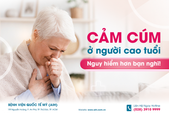 CẢM CÚM Ở NGƯỜI CAO TUỔI NGUY HIỂM NHƯ THẾ NÀO?