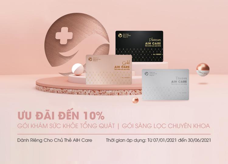 ƯU ĐÃI ĐẾN 10% DÀNH RIÊNG CHO CHỦ THẺ AIH CARE, CHĂM SÓC SỨC KHOẺ GIA ĐÌNH TOÀN DIỆN