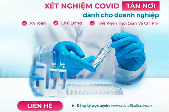 DỊCH VỤ XÉT NGHIỆM COVID-19 TẬN NƠI DÀNH CHO DOANH NGHIỆP
