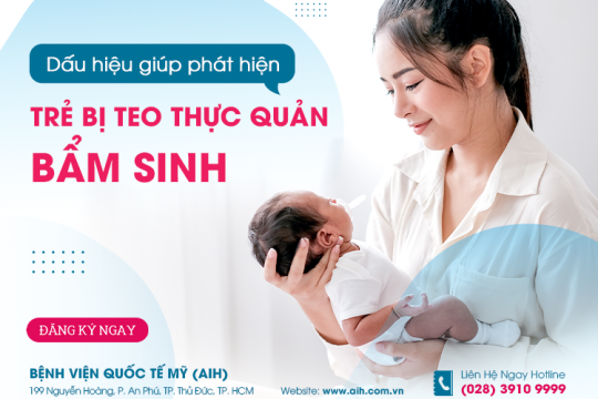 DẤU HIỆU GIÚP BẠN PHÁT HIỆN TRẺ BỊ TEO THỰC QUẢN BẨM SINH - NGUY CƠ GÂY TỬ VONG Ở TRẺ!