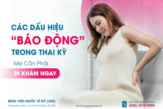 CÁC DẤU HIỆU “BÁO ĐỘNG” TRONG THAI KỲ MẸ CẦN PHẢI ĐI KHÁM NGAY 