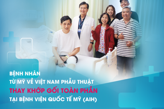 TÌM THẤY BÁC SĨ SAU 30 NĂM “THẤT LẠC”, BỆNH NHÂN TỪ MỸ VỀ VIỆT NAM PHẪU THUẬT THAY KHỚP GỐI TOÀN PHẦN TẠI AIH