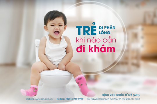 TRẺ ĐI PHÂN LỎNG: KHI NÀO CẦN ĐI KHÁM