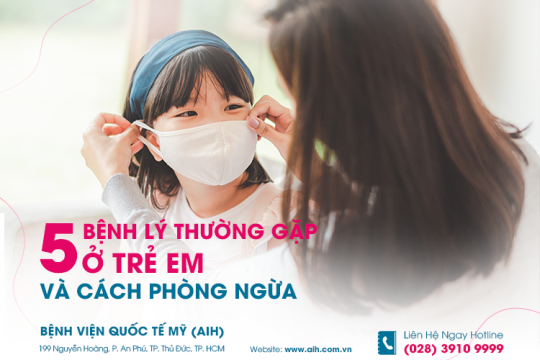 5 BỆNH LÝ THƯỜNG GẶP Ở TRẺ EM VÀ CÁCH PHÒNG NGỪA