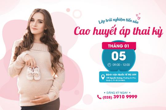 LỚP TIỀN SẢN THÁNG 1/2020: CAO HUYẾT ÁP THAI KỲ