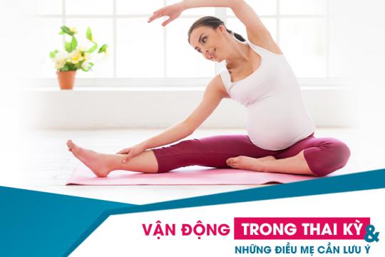 VẬN ĐỘNG TRONG THAI KỲ VÀ NHỮNG ĐIỀU MẸ CẦN LƯU Ý