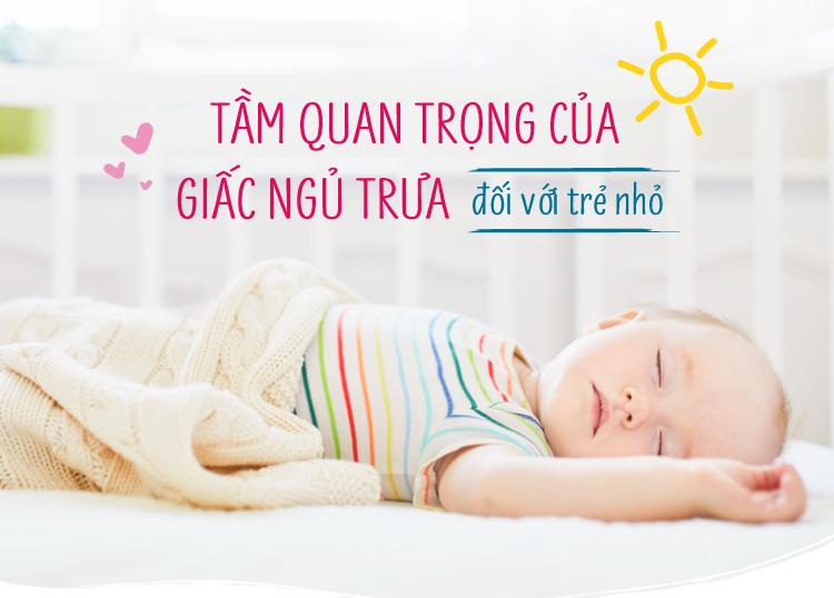 TẦM QUAN TRỌNG CỦA GIẤC NGỦ TRƯA ĐỐI VỚI TRẺ NHỎ