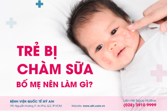 TRẺ BỊ CHÀM SỮA: BỐ MẸ NÊN LÀM GÌ?