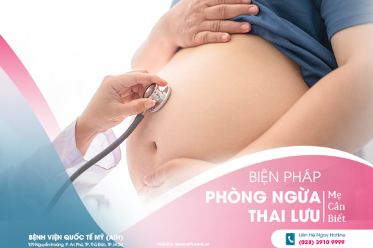 BIỆN PHÁP PHÒNG NGỪA THAI LƯU MẸ CẦN BIẾT