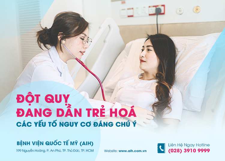 ĐỘT QUỴ ĐANG DẦN TRẺ HOÁ: CÁC YẾU TỐ NGUY CƠ ĐÁNG CHÚ Ý 