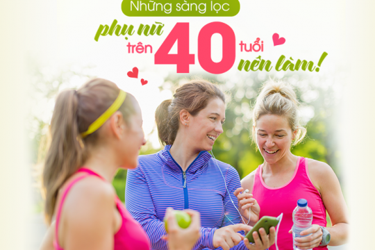 NHỮNG SÀNG LỌC PHỤ NỮ TRÊN 40 TUỔI NÊN LÀM