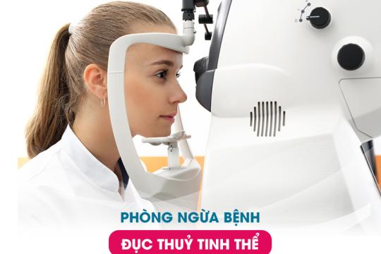 PHÒNG NGỪA BỆNH ĐỤC THỦY TINH THỂ