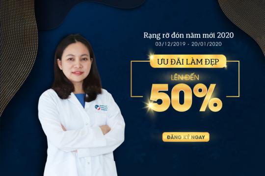 RẠNG RỠ ĐÓN NĂM MỚI 2020 – ƯU ĐÃI LÀM ĐẸP LÊN ĐẾN 50%