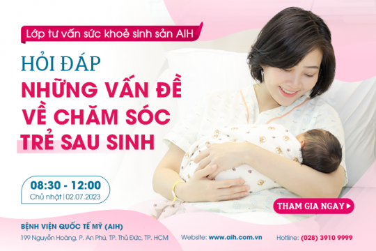 LỚP TƯ VẤN SỨC KHOẺ SINH SẢN 02.07.2023: HỎI ĐÁP NHỮNG VẤN ĐỀ VỀ CHĂM SÓC TRẺ SAU SINH