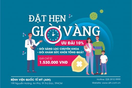 ĐẶT HẸN GIỜ VÀNG - ƯU ĐÃI 10% GÓI KHÁM SỨC KHỎE TỔNG QUÁT, SÀNG LỌC CHUYÊN KHOA