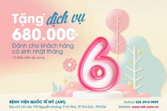 ƯU ĐÃI DÀNH CHO KHÁCH HÀNG CÓ SINH NHẬT TRONG THÁNG 6