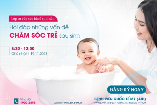 LỚP TƯ VẤN SỨC KHỎE SINH SẢN 19.11.2023 | HỎI ĐÁP NHỮNG VẤN ĐỀ CHĂM SÓC TRẺ SAU SINH