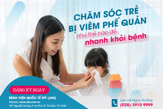 CHĂM SÓC TRẺ BỊ VIÊM TIỂU PHẾ QUẢN NHƯ THẾ NÀO ĐỂ NHANH KHỎI BỆNH