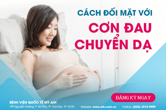 HƯỚNG DẪN CÁC CÁCH ĐỐI MẶT VỚI CƠN ĐAU CHUYỂN DẠ