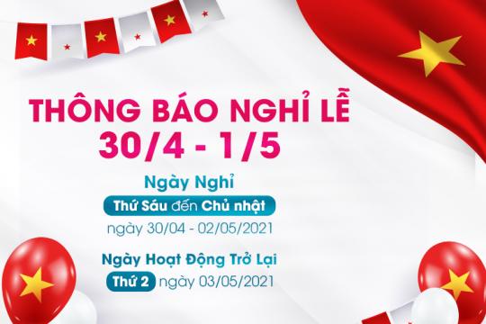 THÔNG BÁO LỊCH HOẠT ĐỘNG TRONG NGÀY CHIẾN THẮNG 30/4 VÀ QUỐC TẾ LAO ĐỘNG 1/5 NĂM 2021