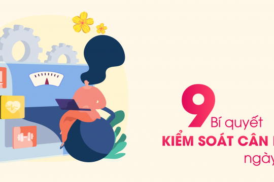 9 BÍ QUYẾT KIỂM SOÁT CÂN NẶNG NGÀY TẾT