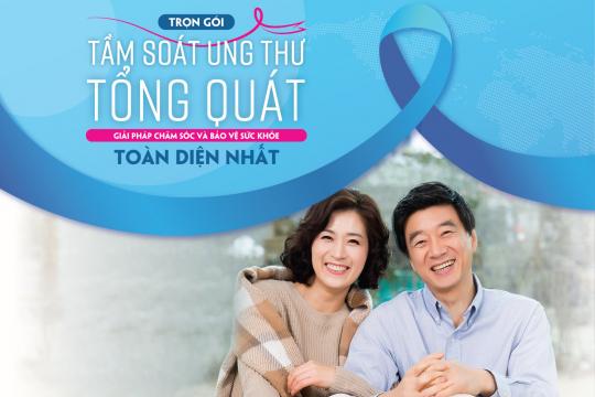 CÙNG AIH CHỦ ĐỘNG TẦM SOÁT VÀ CHĂM SÓC SỨC KHỎE TOÀN DIỆN NHẤT VỚI CHƯƠNG TRÌNH TẦM SOÁT UNG THƯ TỔNG QUÁT