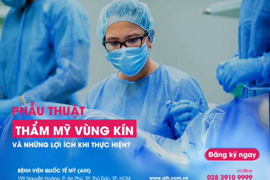 THẨM MỸ VÙNG KÍN – THU HẸP ÂM ĐẠO VÀ NHỮNG LỢI ÍCH KHI THỰC HIỆN?