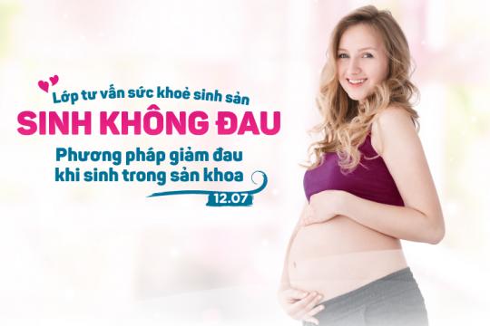 Sinh không đau - Phương pháp giảm đau khi sinh trong sản khoa