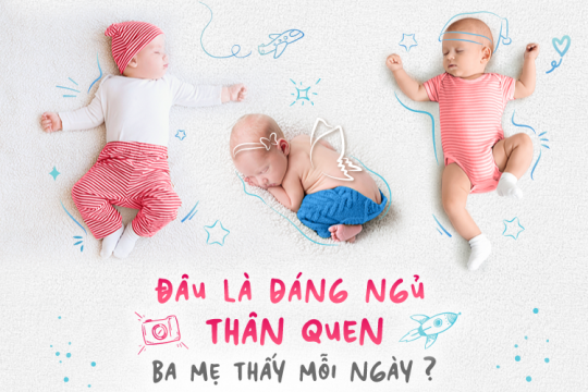 ĐÂU LÀ DÁNG NGỦ THÂN QUEN BA MẸ THẤY MỖI NGÀY?