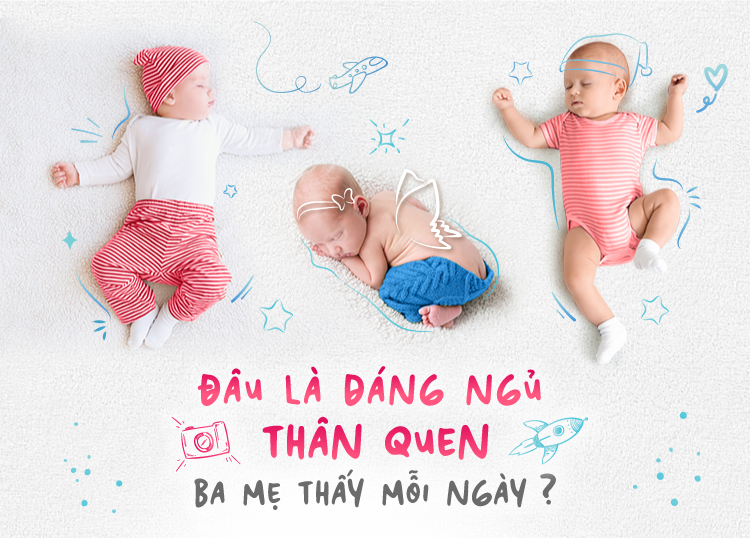ĐÂU LÀ DÁNG NGỦ THÂN QUEN BA MẸ THẤY MỖI NGÀY?