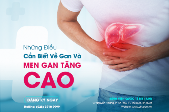 NHỮNG ĐIỀU BẠN CẦN BIẾT VỀ GAN VÀ MEN GAN TĂNG CAO