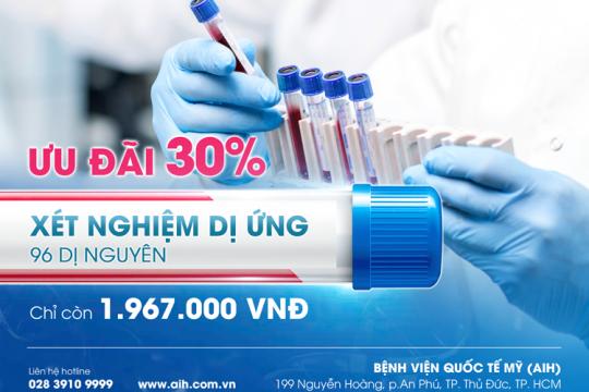 ƯU ĐÃI 30% XÉT NGHIỆM DỊ ỨNG
