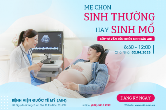 LỚP TƯ VẤN SỨC KHỎE SINH SẢN AIH 02/04/2023 - CHỦ ĐỀ: MẸ CHỌN SINH THƯỜNG HAY SINH MỔ?