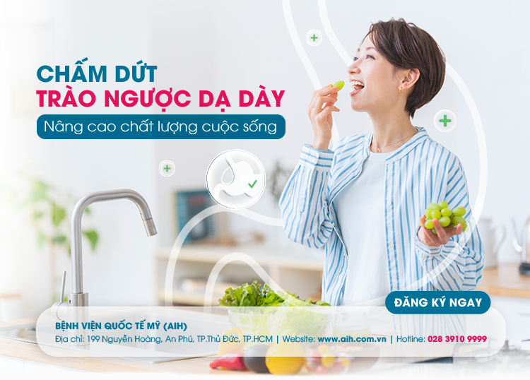 CHẤM DỨT TRÀO NGƯỢC DẠ DÀY - NÂNG CAO CHẤT LƯỢNG CUỘC SỐNG