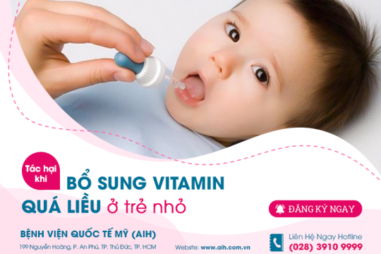 CẢNH BÁO NGUY HẠI SỨC KHOẺ KHI BỔ SUNG VITAMIN QUÁ LIỀU Ở TRẺ NHỎ