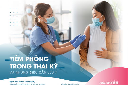 TIÊM PHÒNG TRONG THAI KỲ VÀ NHỮNG ĐIỀU CẦN LƯU Ý