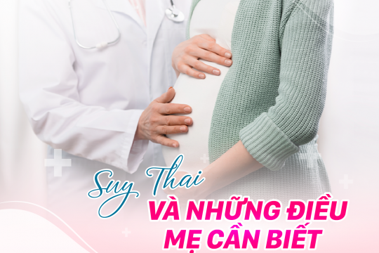 SUY THAI VÀ NHỮNG ĐIỀU MẸ CẦN BIẾT