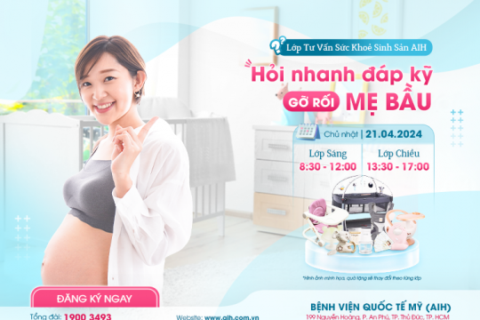GIẢI TỎA THẮC MẮC TRONG THAI KỲ CÙNG CHUYÊN GIA AIH