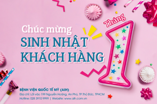 ƯU ĐÃI DÀNH CHO KHÁCH HÀNG CÓ SINH NHẬT TRONG THÁNG 1