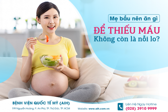 MẸ BẦU NÊN ĂN GÌ ĐỂ THIẾU MÁU KHÔNG CÒN LÀ NỖI LO?