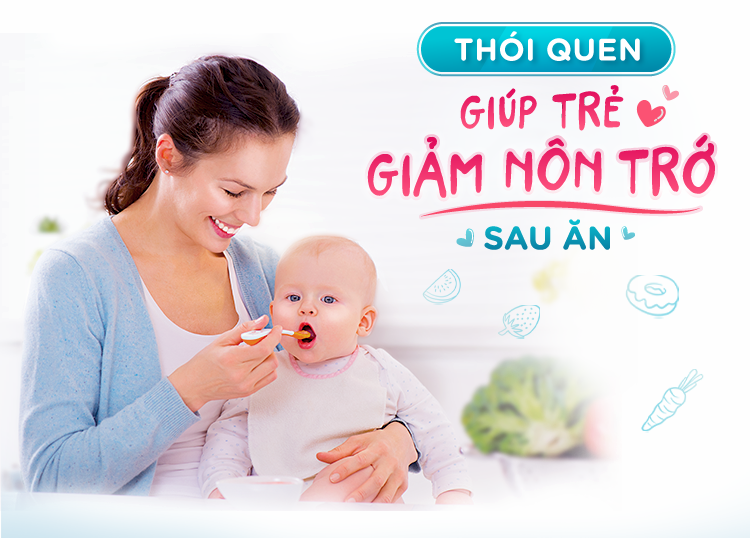 THÓI QUEN GIÚP TRẺ GIẢM NÔN TRỚ SAU ĂN 