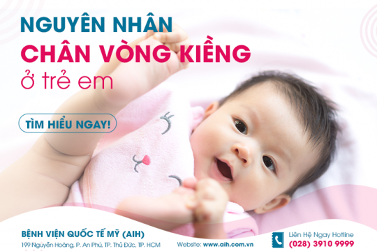 NGUYÊN NHÂN BÉ BỊ CHÂN VÒNG KIỀNG: TÌM HIỂU NGAY!