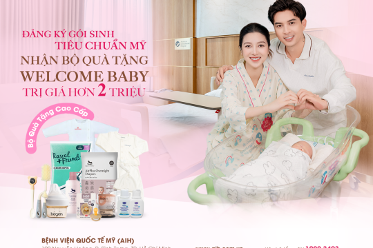 ĐĂNG KÝ GÓI SINH TIÊU CHUẨN MỸ, NHẬN BỘ QUÀ TẶNG WELCOME BABY TRỊ GIÁ HƠN 2 TRIỆU