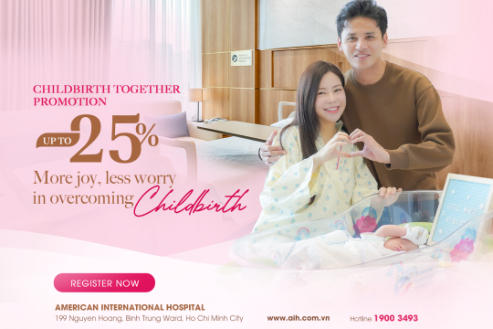 CHILDBIRTH TOGETHER PROMOTION, UP TO 25% DISCOUNT MORE JOY, LESS WORRY IN OVERCOMING CHILDBIRTH