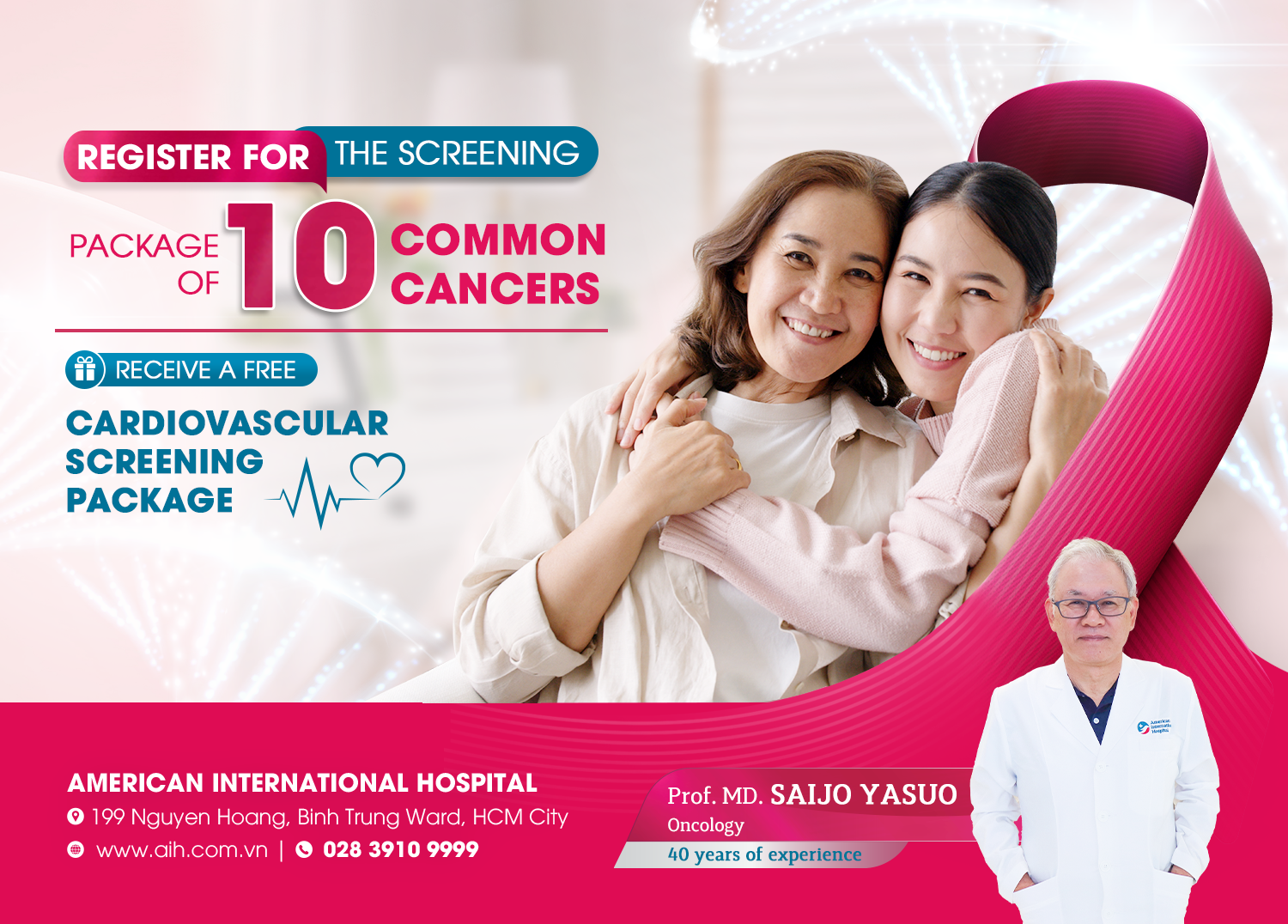 REGISTER FOR THE SCREENING PACKAGE OF 10 COMMON CANCERS – RECEIVE A FREE CARDIOVASCULAR SCREENING PACKAGE