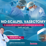 NO-SCALPEL VASECTOMY – A MINIMALLY INVASIVE MALE STERILIZATION PROCEDURE: SWIFT AND SAFE