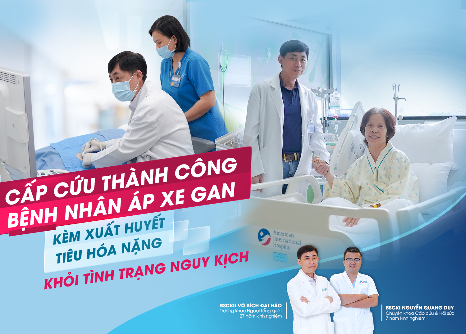CẤP CỨU THÀNH CÔNG BỆNH NHÂN ÁP XE GAN KÈM XUẤT HUYẾT TIÊU HÓA NẶNG KHỎI TÌNH TRẠNG NGUY KỊCH