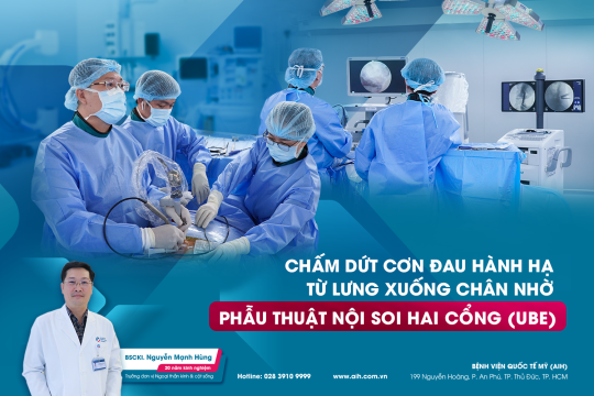Chấm dứt cơn đau hành hạ từ lưng xuống chân nhờ phẫu thuật nội soi hai cổng (UBE)