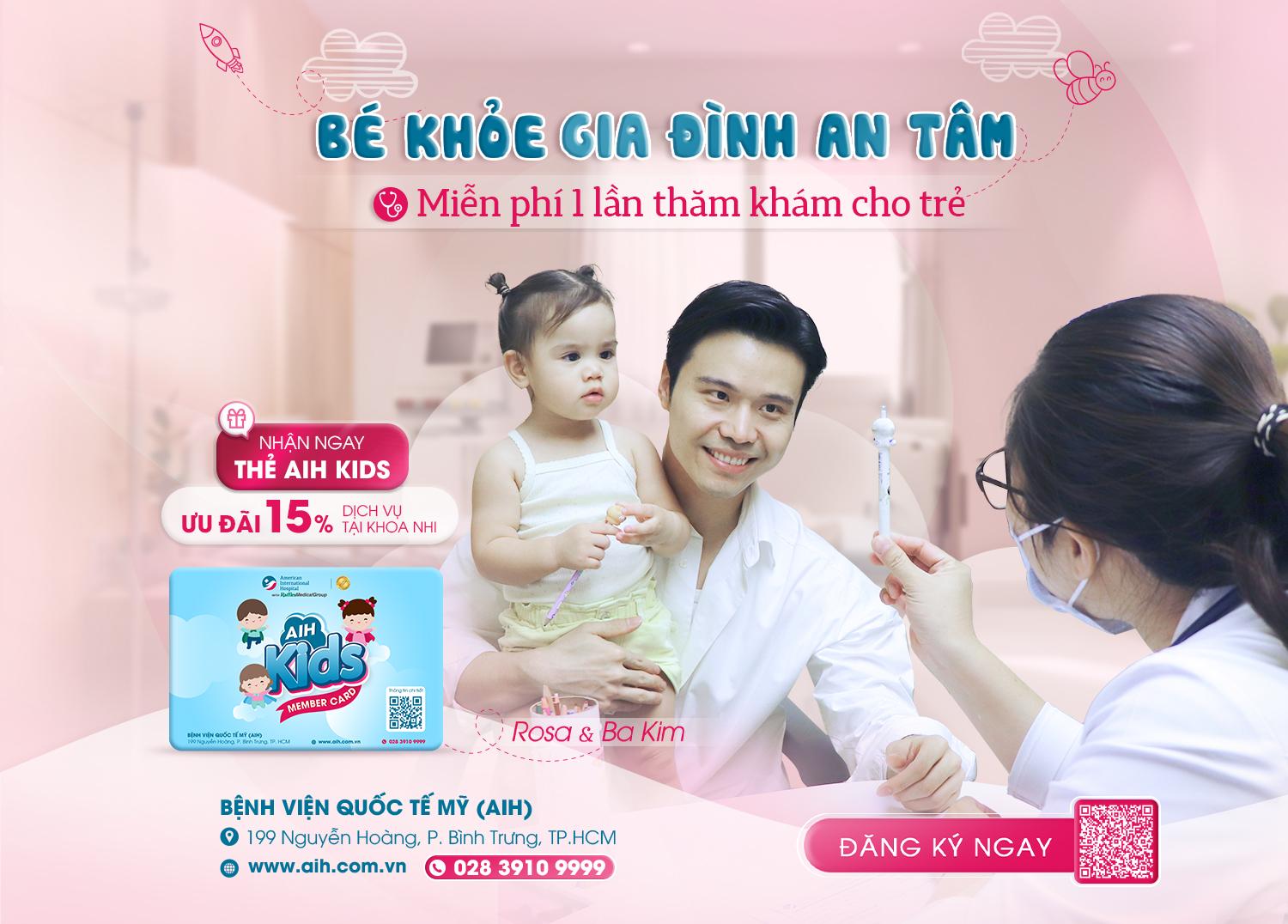 MIỄN PHÍ 01 LẦN THĂM KHÁM CHO BÉ | NHẬN NGAY THẺ AIH KIDS - ƯU ĐÃI 15%